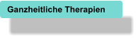 Ganzheitliche Therapien